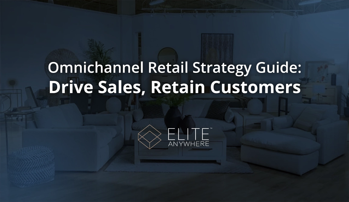 Omnichannel Retail Strategy Guide Drive Sales, Retain Customers