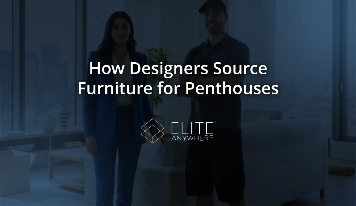 How Designers SourceH51Furniture for Penthouses