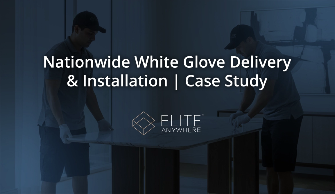 Nationwide White Glove Delivery & Installation