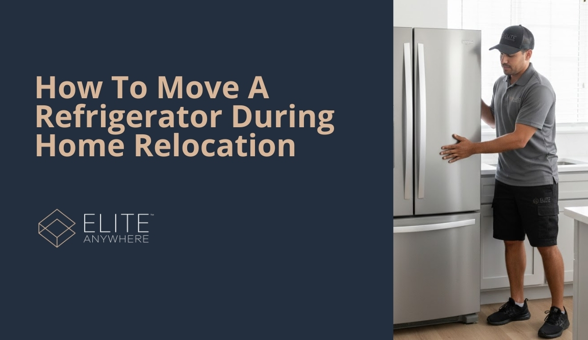 How To Move A Refrigerator During Home Relocation