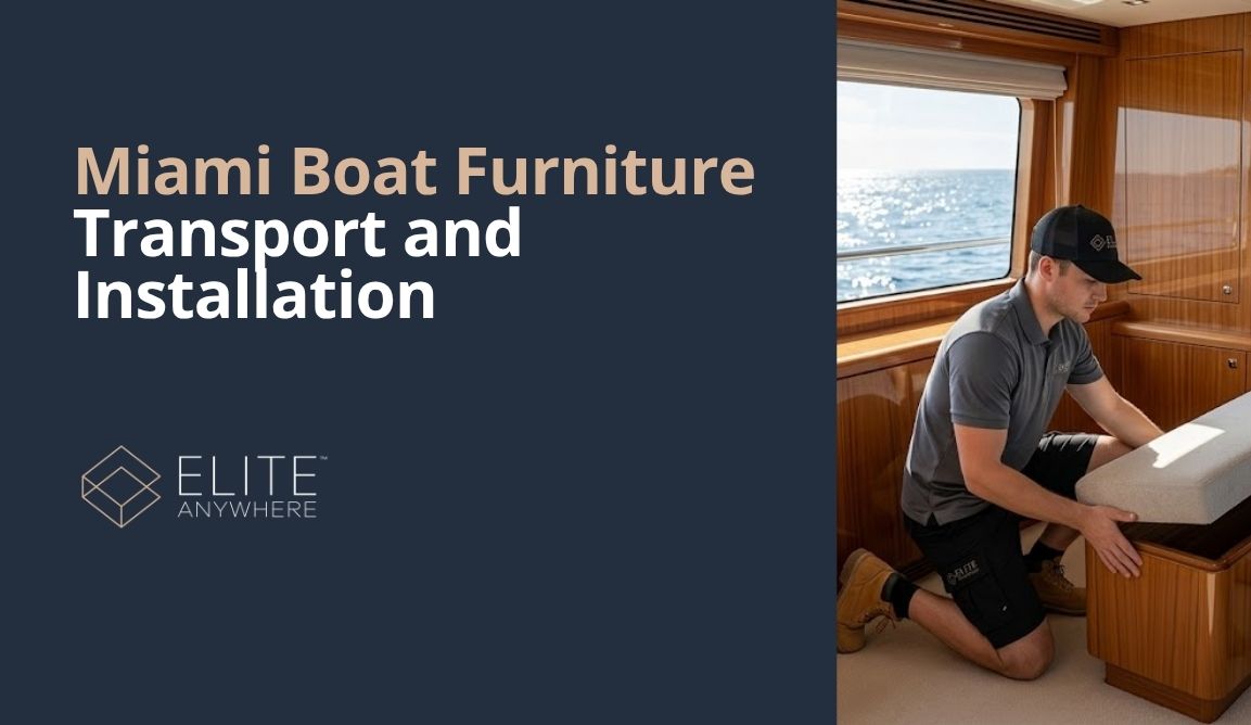 Miami Boat Furniture Transport and Installation